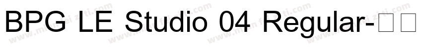 BPG LE Studio 04 Regular字体转换